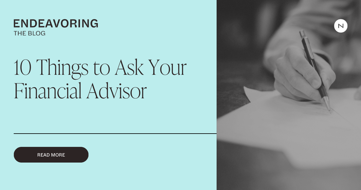 10 Essential Questions To Ask Before Choosing A Financial Advisor | NDVR